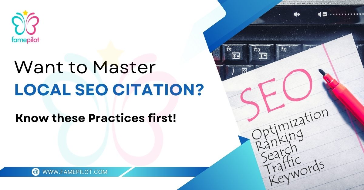 Want to Master Local SEO Citation? Know these Practices first!