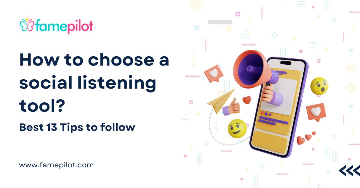 How to Choose the Right Social Listening Tool for Your Brand? Best 13 Tips to follow