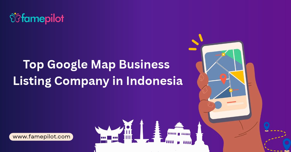 Top Google Map Business Listing Company in Indonesia